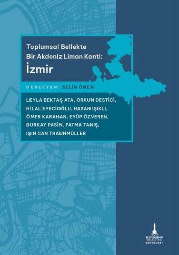 Toplumsal Bellekte Bir Akdeniz Liman Kenti İzmir