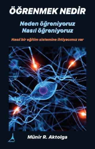 Öğrenmek Nedir Neden Öğreniyoruz Nasıl Öğreniyoruz