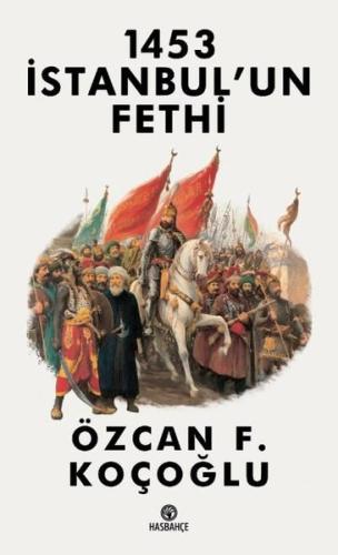 1453 İstanbul un Fethi