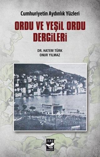 Ordu ve Yeşil Ordu Dergileri Cumhuriyetin Aydınlık Yüzleri