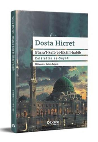 Dosta Hicret Büşra l Keib Bi Likai l Habib