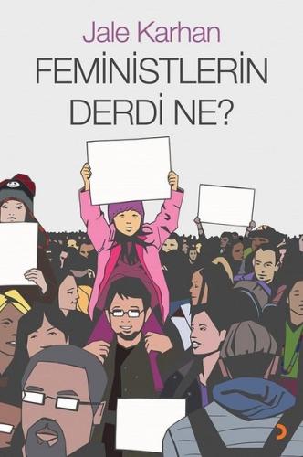 Feministlerin Derdi Ne