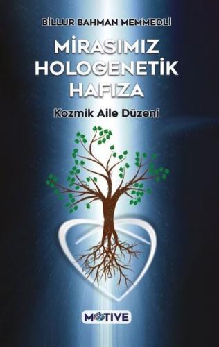 Mirasımız Hologenetik Hafıza
