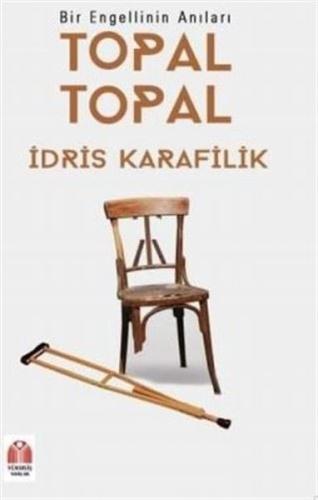 Topal Topal Bir Engellinin Anıları