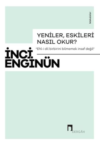 Yeniler Eskileri Nasıl Okur