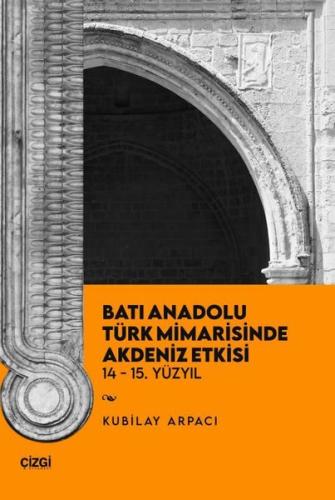 Batı Anadolu Türk Mimarisinde Akdeniz Etkisi