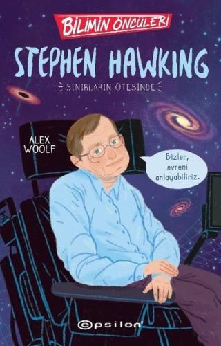 Bilimin Öncüleri Stephen Hawking Sınırların Ötesinde