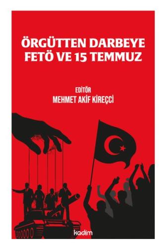 Örgu tten Darbeye FETÖ ve 15 Temmuz