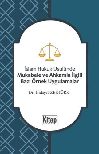 İslam Hukuku Usulünde Mukabele ve Ahkamla İlgili Bazı Örnek Uygulamalar