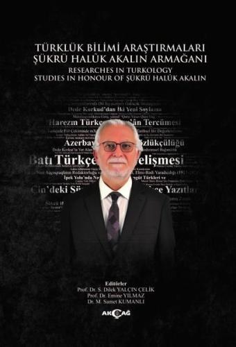 Türklük Bilimi Araştırmaları Şükrü Haluk Akalın Armağanı