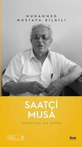 Saatçi Musa Entelektüel Bir Portre