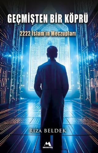Geçmişten Bir Köpru 2222 İslam ın Meczupları
