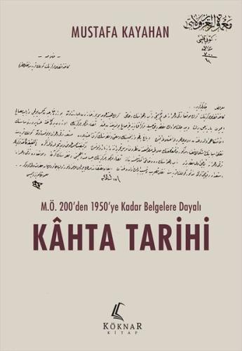 M Ö 200 den 1950 ye Kadar Belgelere Dayalı Kahta Tarihi