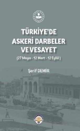 Türkiye de Askeri Darbeler Ve Vesayet