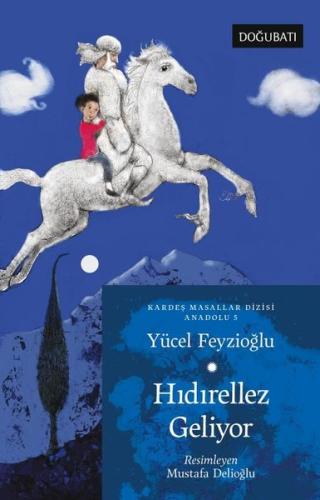 Hıdırellez Geliyor Kardeş Masallar Dizisi Anadolu 5