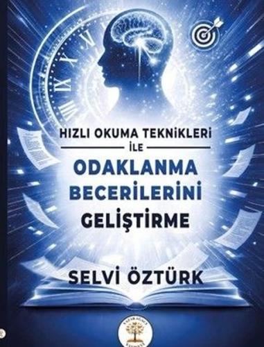Hızlı Okuma Teknikleri ile Odaklanma Becerilerini Geliştirme