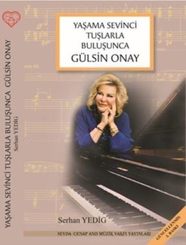 Yaşama Sevinci Tuşlarla Buluşunca Gülsin Onay