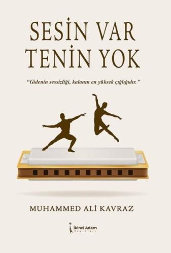 Sesin Var Tenin Yok
