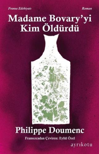 Madame Bovary yi Kim Öldürdü