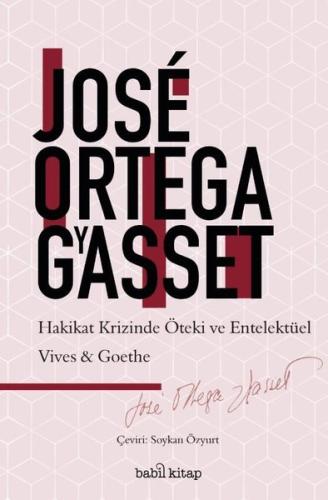 Hakikat Krizinde Entelektüel ve Öteki Vives Goethe