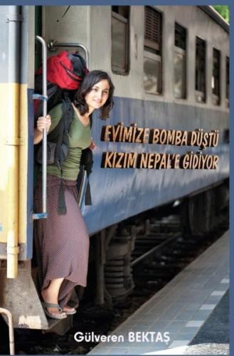 Evimize Bomba Düştü Kızım Nepal e Gidiyor