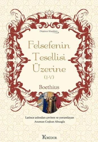 Felsefenin Tesellisi Üzerine I V