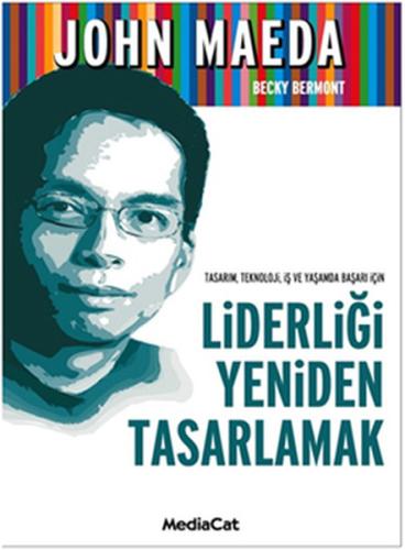 Tasarım Teknoloji İş ve Yaşamda Başarı İçin Liderliği Yeniden Tasarlamak