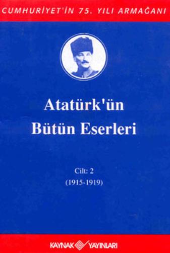 Atatürk ün Bütün Eserleri 2 Cilt 1915 1919