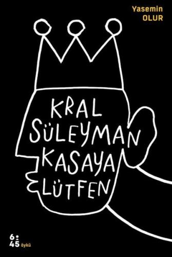 Kral Süleyman Kasaya Lütfen