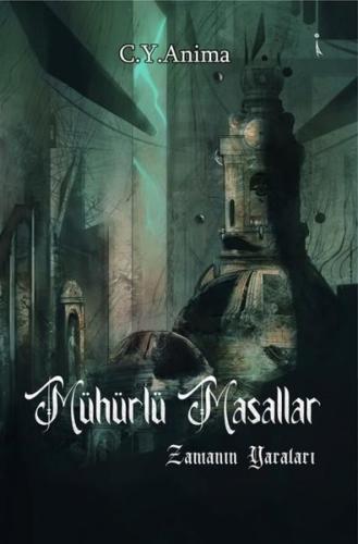 Mühürlü Masallar 1 Kitap Zamanın Yaraları