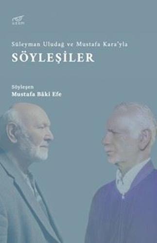 Süleyman Uludağ ve Mustafa Kara yla Söyleşiler