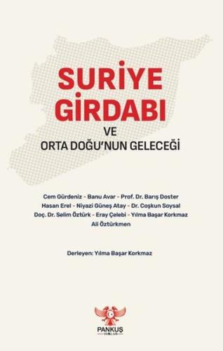 Suriye Girdabı ve Orta Doğu nun Geleceği