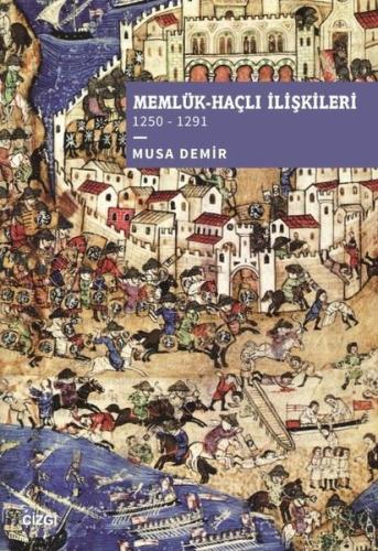 Memlük Haçlı İlişkileri 1250 1291