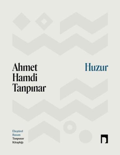 Huzur Eleştirel Basım