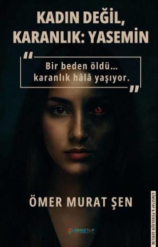 Kadın Değil Karanlık Yasemin