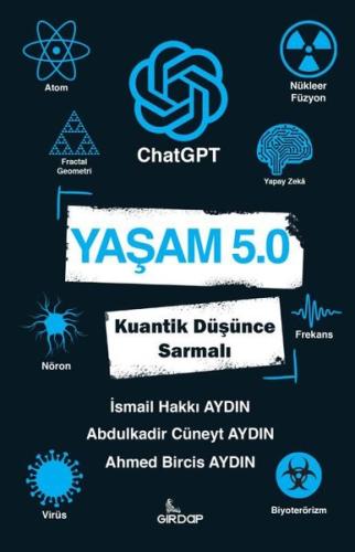 Yaşam 5 0 ChatGPT Kuantik Düşünce Sarmalı