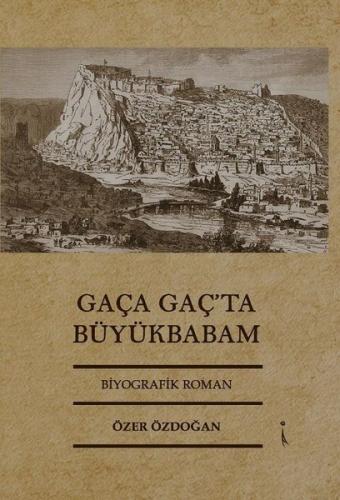 Gaça Gaç ta Büyükbabam