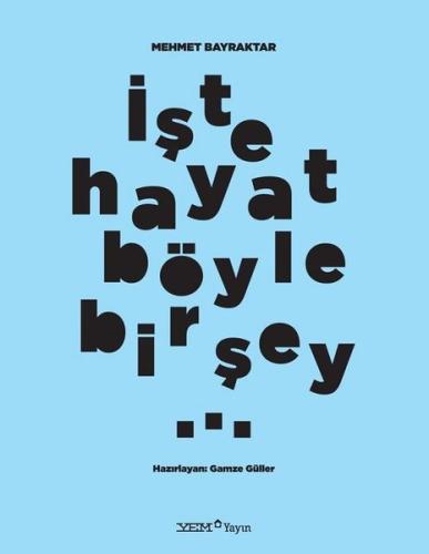 İşte Hayat Böyle Bir Şey