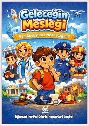 Geleceğin Mesleği Ben Büyüyünce Ne Olacağım