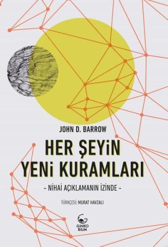 Her Şeyin Yeni Kuramları Nihai Açıklamanın İzinde