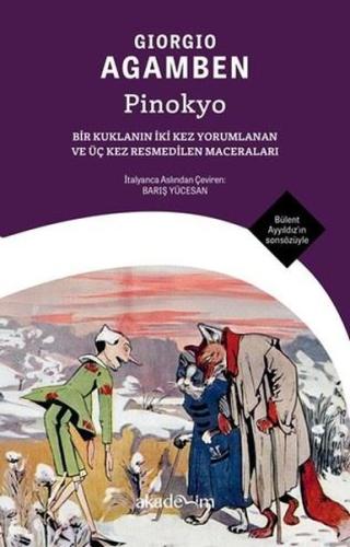 Pinokyo Bir Kuklanın İki Kez Yorumlanan ve Üç Kez Resmedilen Maceraları