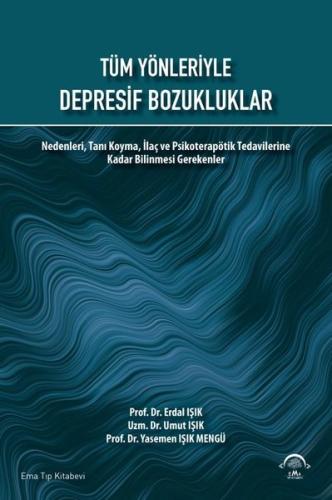 Tüm Yönleriyle Depresif Bozukluklar