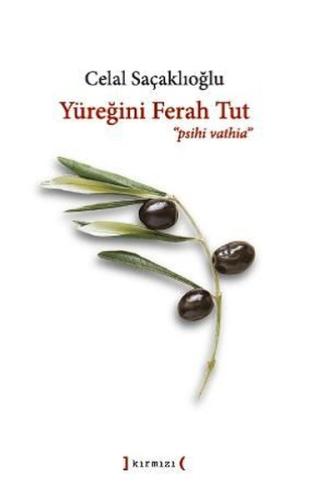 Yüreğini Ferah Tut Psihi Vathia
