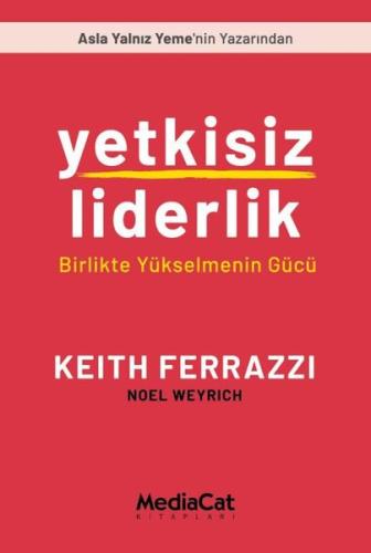 Yetkisiz Liderlik Birlikte Yükselmenin Gücü