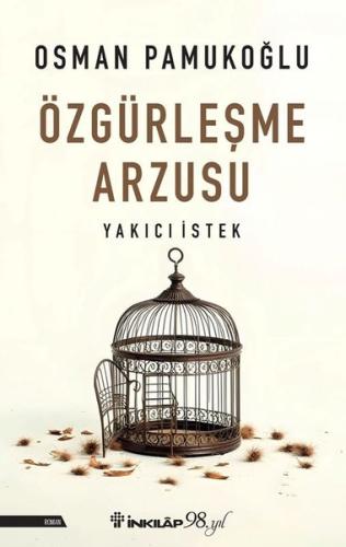 Özgürleşme Arzusu Yakıcı İstek