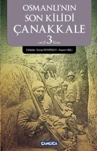 Osmanlı nın Son Kilidi Çanakkale 3