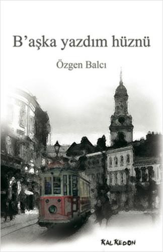B aşka Yazdım Hüznü