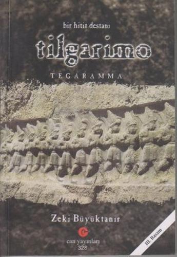 Bir Hitit Destanı Tilgarimo Tegaramma