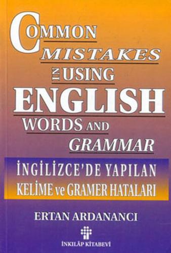 İngilizce de Yapılan Kelime ve Gramer Hataları Common Mistakes in Using English Words and Grammar