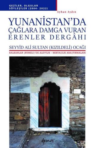 Yunanistan da Çağlara Damga Vuran Erenler Dergahı